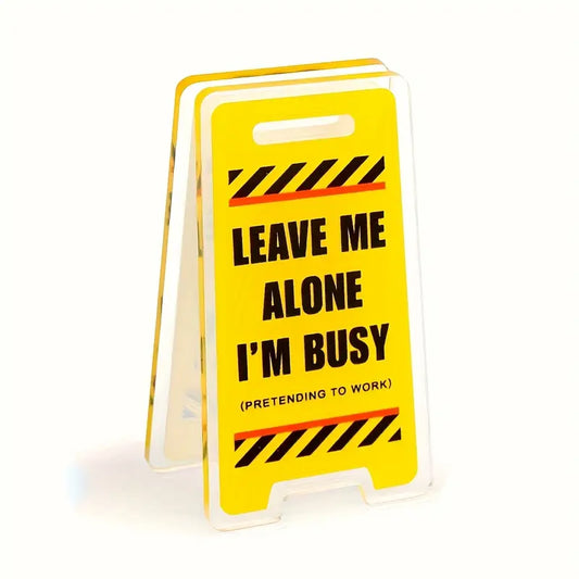 Leave me alone work desk sign